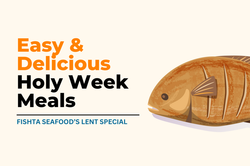 Holy Week Fish Fresh Seafood Recipes for Lent | Easy & Delicious Holy Week Meals